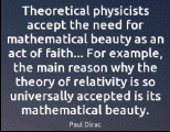 Dirac's
                                                          faith in
                                                          mathematical
                                                          theories in
                                                          Physics
